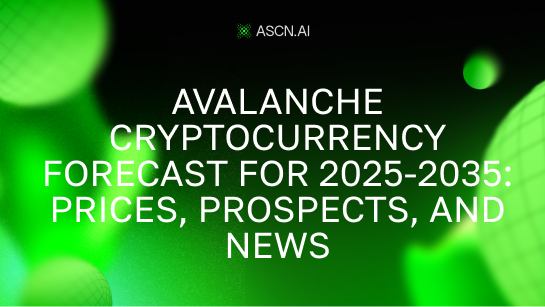 Avalanche cryptocurrency forecast for 2025-2035: prices, prospects, and news