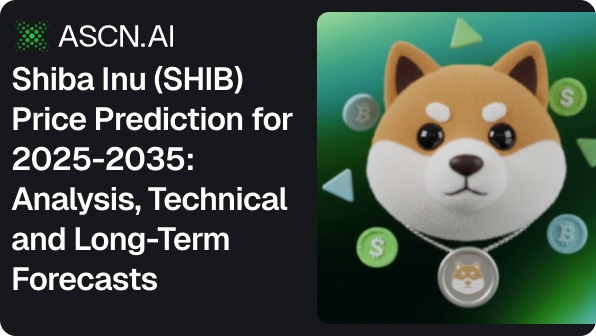 Shiba Inu (SHIB) Price Prediction for 2025-2035: Analysis, Technical and Long-Term Forecasts