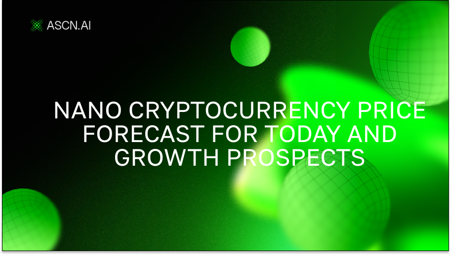 Nano cryptocurrency price forecast for today and growth prospects