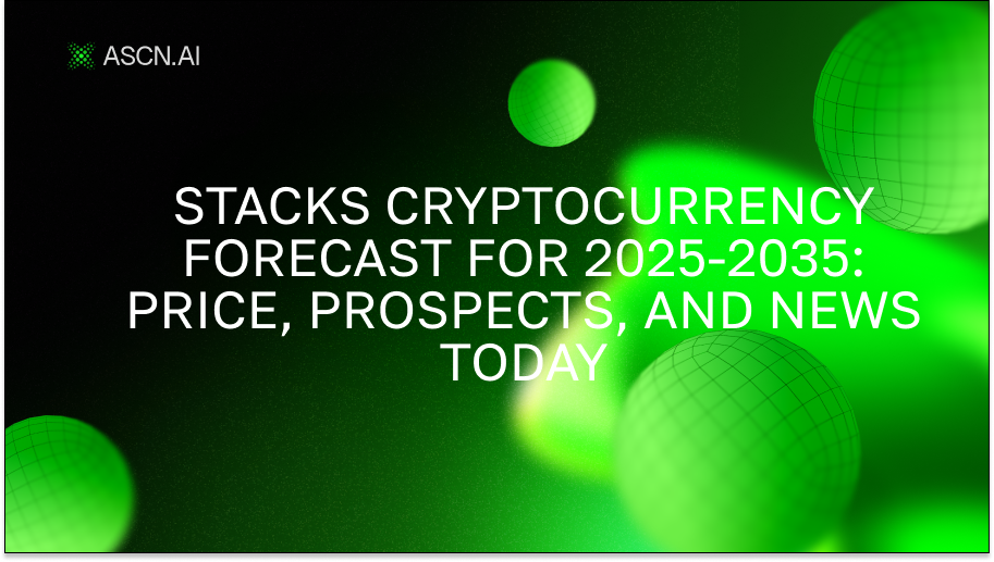 Stacks cryptocurrency forecast for 2025-2035: price, prospects, and news today