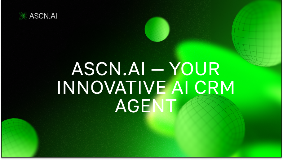 ASCN.AI — Your Innovative AI CRM Agent