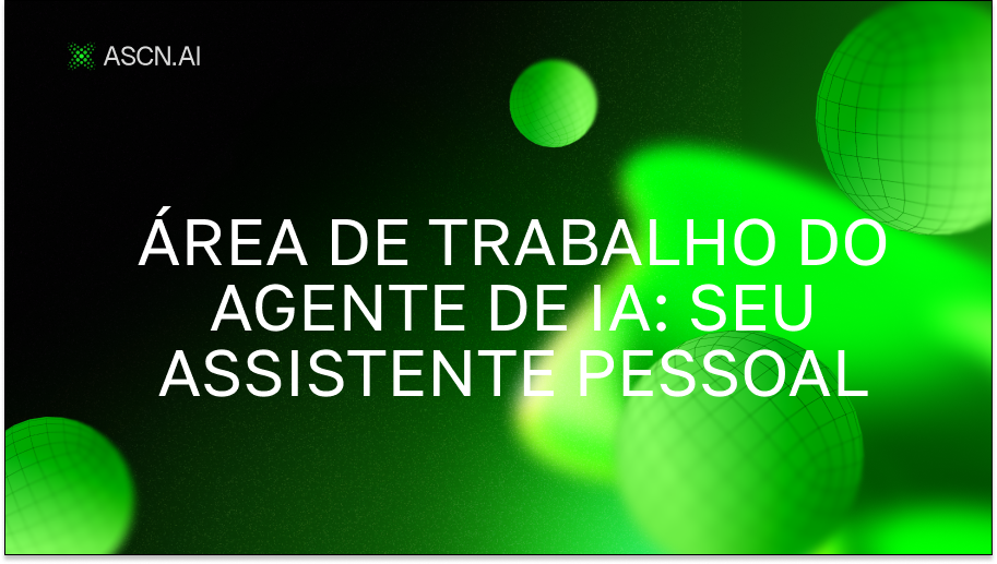 Área de trabalho do agente de IA: Seu Assistente Pessoal de IA para Gerenciar o Computador