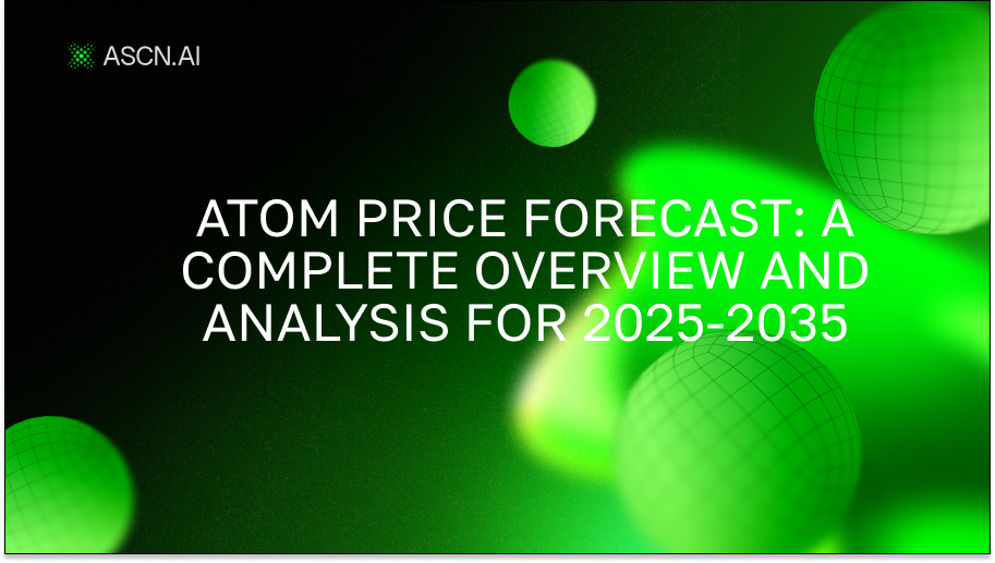 ATOM Price Forecast: A Complete Overview and Analysis for 2025-2035