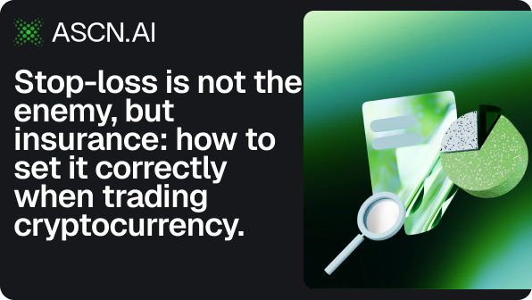 Stop-loss is not the enemy, but insurance: how to set it correctly when trading cryptocurrency.