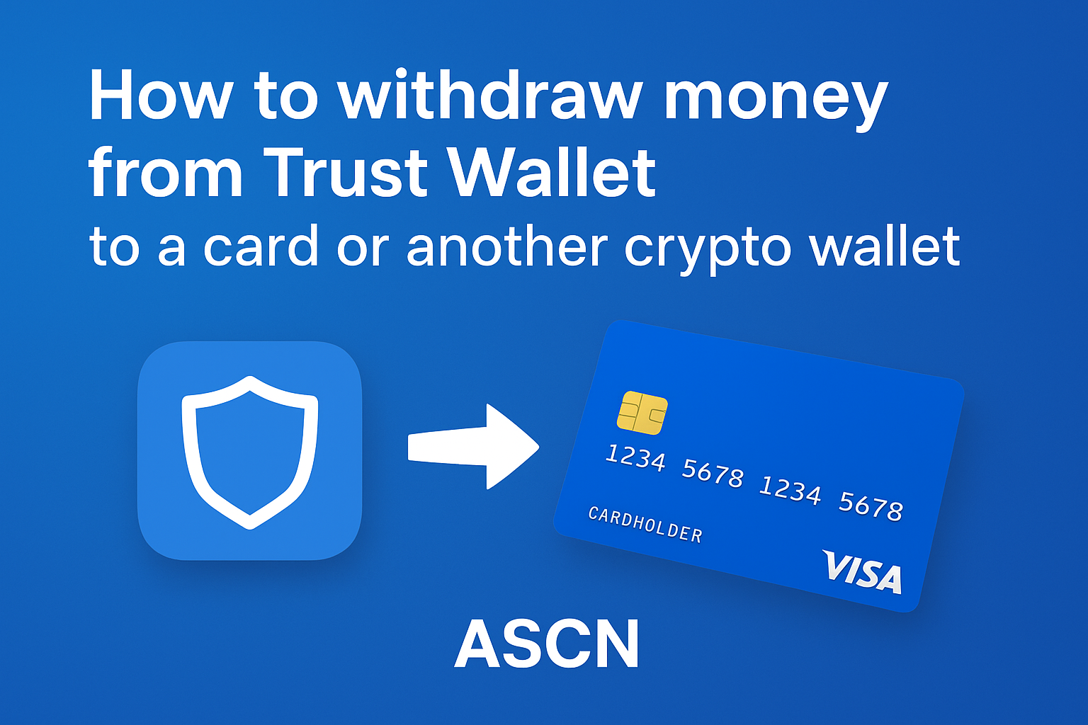How to withdraw money from Trust Wallet to a card or another crypto wallet — ASCN