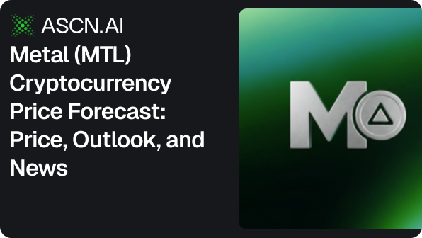 Metal (MTL) Cryptocurrency Price Forecast: Price, Outlook, and News