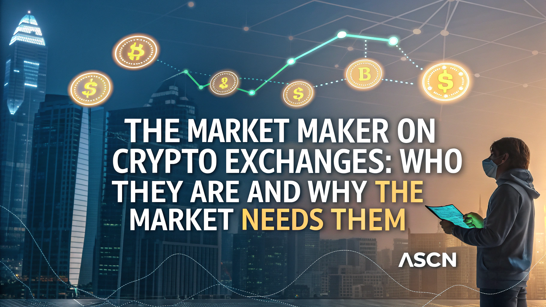 Market maker on a crypto exchange: who they are and why the market needs them  — ASCN