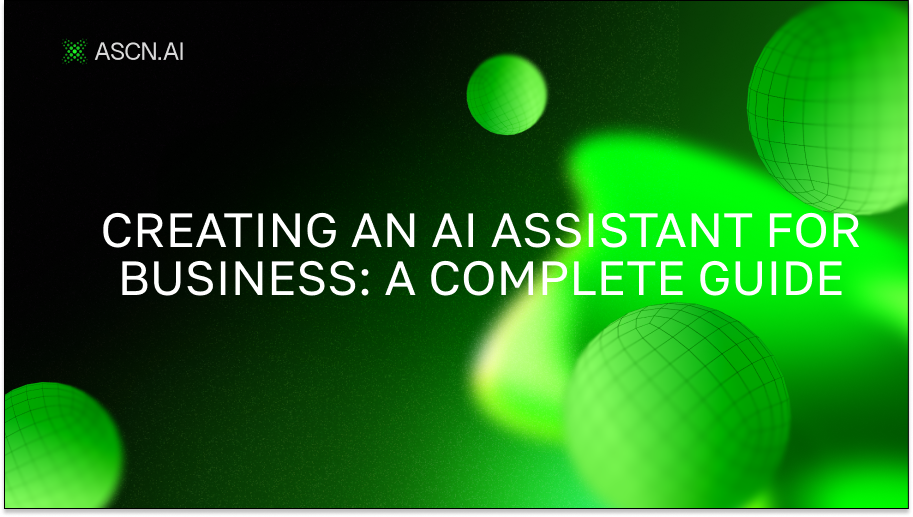 Creating an AI assistant for business: a complete guide