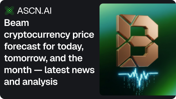 Beam cryptocurrency price forecast for today, tomorrow, and the month — latest news and analysis