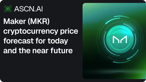 Maker (MKR) cryptocurrency price forecast for today and the near future