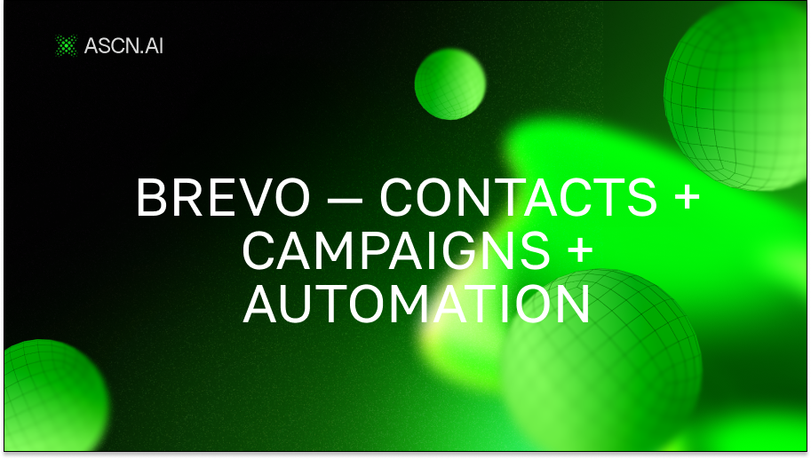 Brevo — контакты + кампании + автоматизации