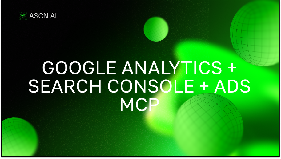 Google Analytics + Search Console + Ads MCP