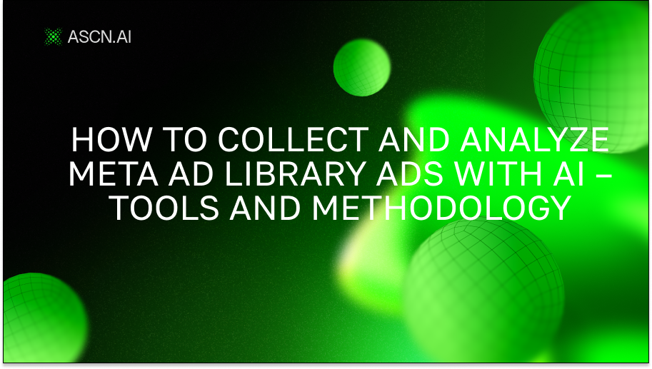 How to Collect and Analyze Meta Ad Library Ads with AI – Tools and Methodology