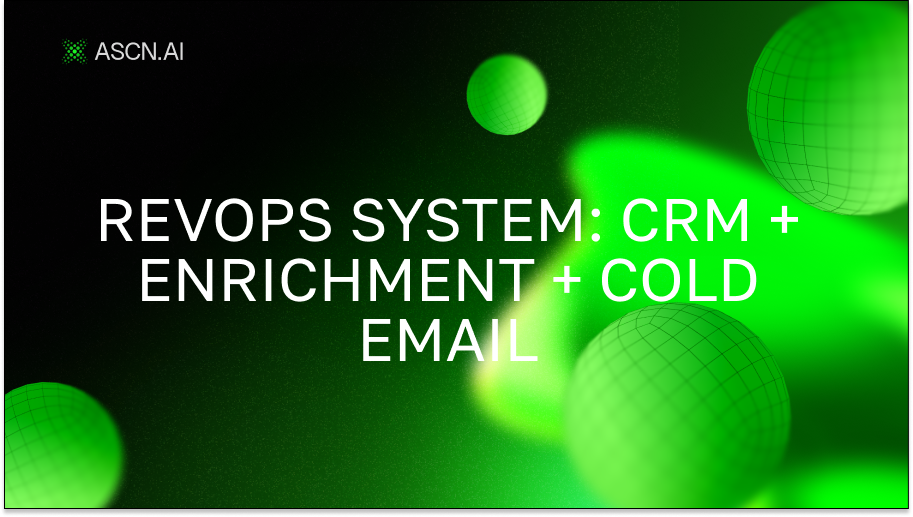 RevOps System: CRM + Enrichment + Cold Email