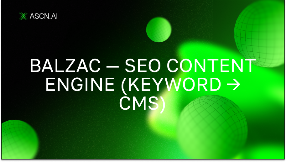 Balzac — SEO контентный движок (keyword → CMS)