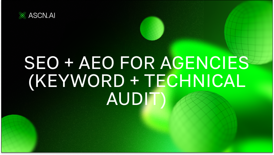 SEO + AEO for agencies (keyword + technical audit)