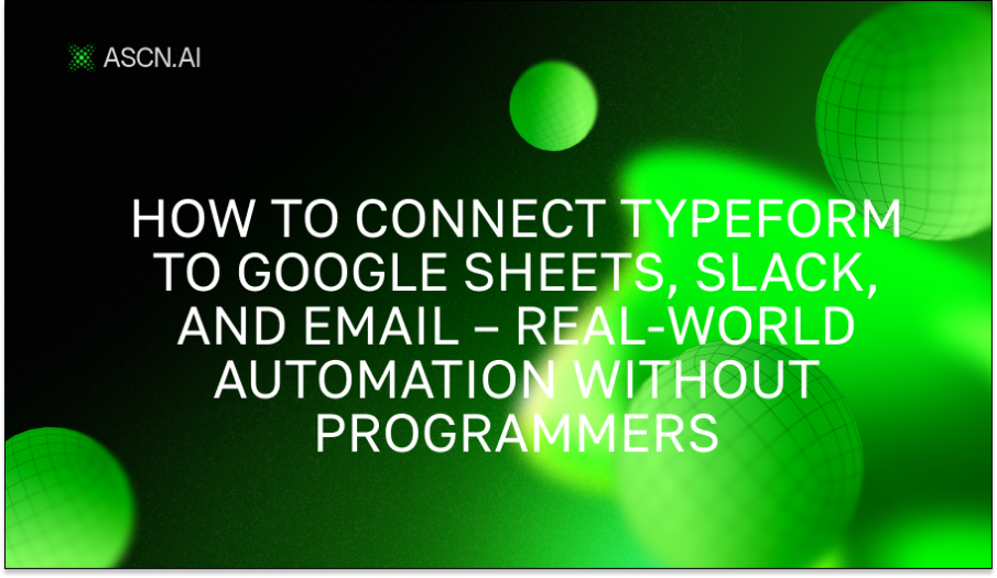 Как связать Typeform с Google Таблицами, Slack и email — реальная автоматизация без программистов
