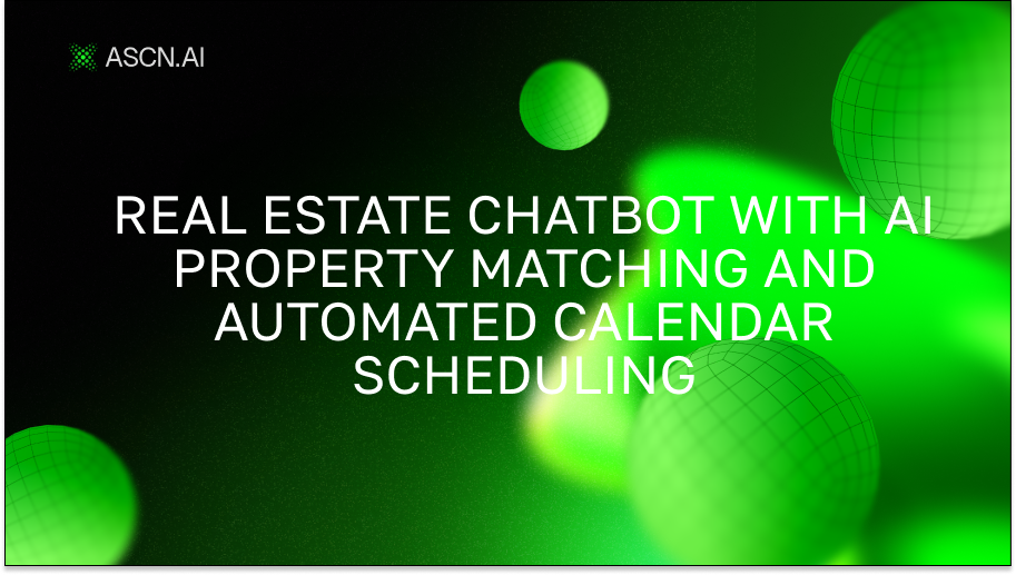 Real Estate Chatbot with AI Property Matching and Automated Calendar Scheduling