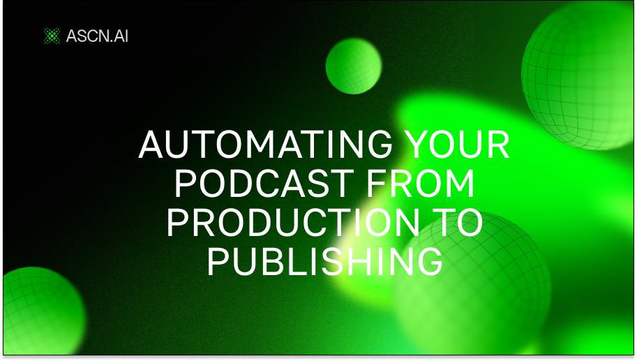 Automating your podcast from production to publishing